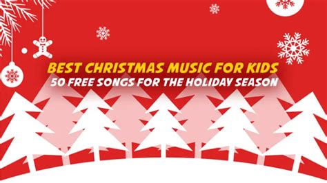 Christmas Music for Kids : 50 Free Songs for the Holidays