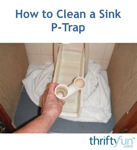 How to Clean a Sink P-Trap | ThriftyFun