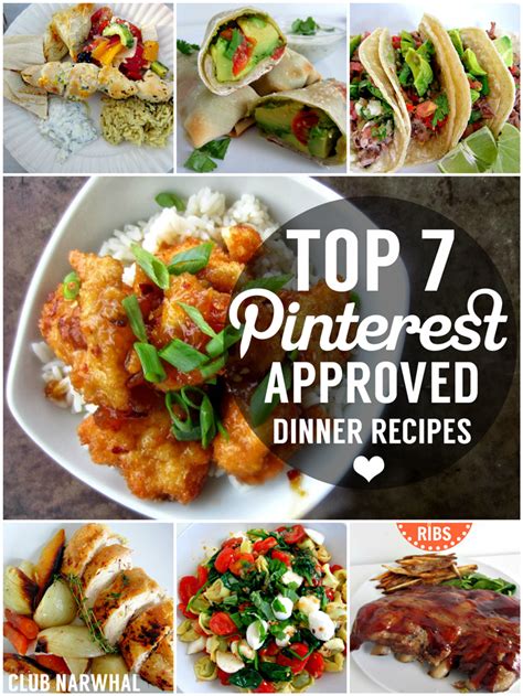 TOP 7 PINTEREST APPROVED DINNER RECIPES (Club Narwhal) | Easy delicious dinner recipes, Dinners ...