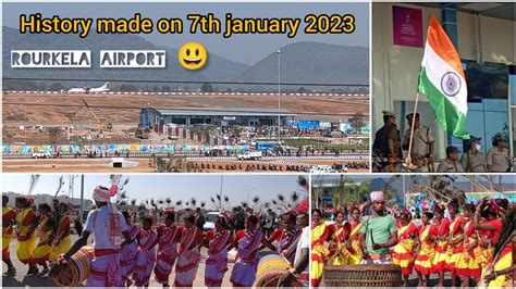 History made on 7th JANUARY 2023 ROURKELA AIRPORT full coverage of the people, landing and take ...