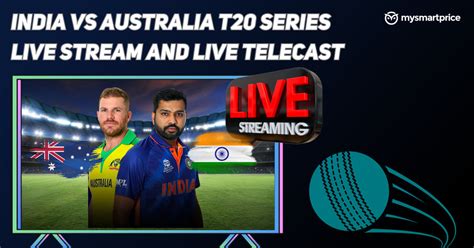 India vs Australia T20 Series Live Streaming and Telecast