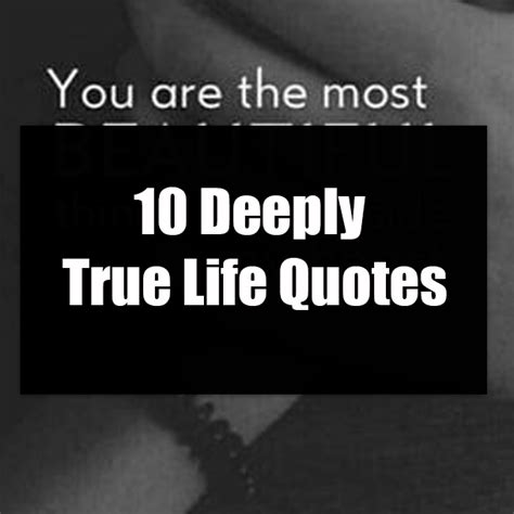 10 Deeply True Life Quotes