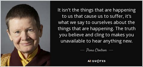 TOP 25 QUOTES BY PEMA CHODRON (of 453) | A-Z Quotes