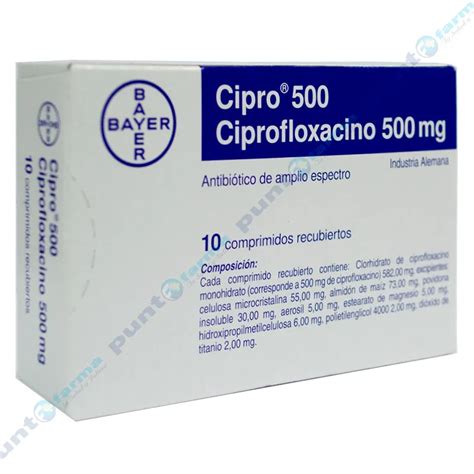 Cipro 500 Ciprofloxacino 500 mg - Cont. 10 comprimidos recubiertos | Punto Farma