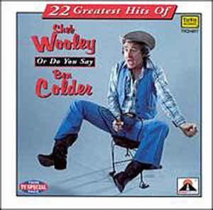 Sheb Wooley - 22 Greatest Hits of Sheb Wooley Or Do You Say ben Colder (1997, CD) | Discogs