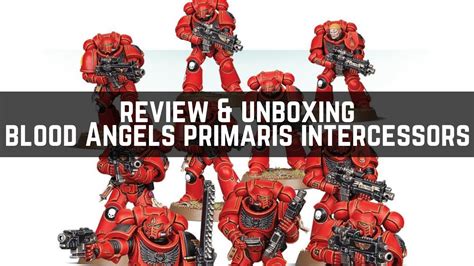 Blood Angels Primaris Intercessors Unboxing - YouTube