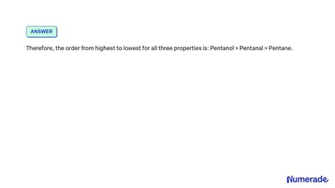 SOLVED: Arrange the liquids pentane (CH3CH2CH2CH2CH3), pentanol (CH3CH2CH2CH2CH2OH), and ...