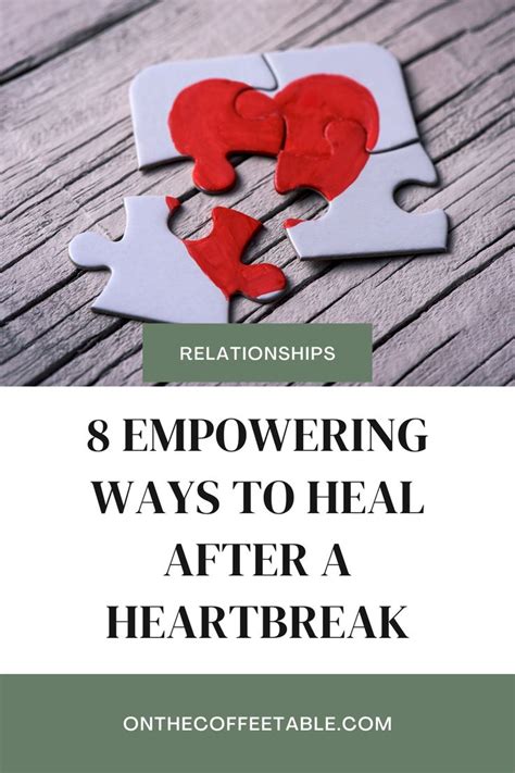 8 Empowering Ways to Help You Heal From a Heartbreak | Getting over heartbreak, Heartbreak, Bad ...