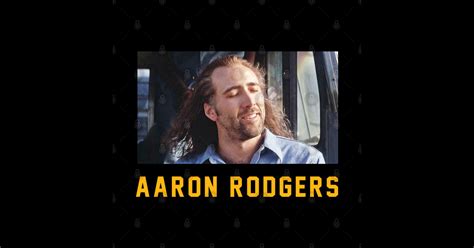 Aaron Rodgers = Nicolas Cage from Con Air - Aaron Rodgers - Posters and ...