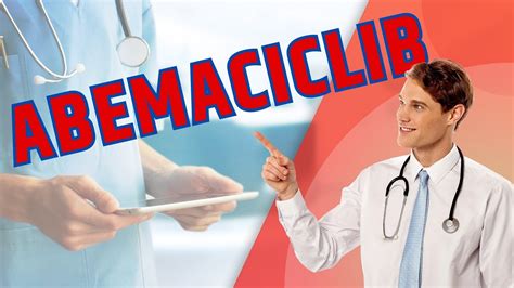 What is Abemaciclib (Verzenio)? What is Abemaciclib used for? Dosage ...