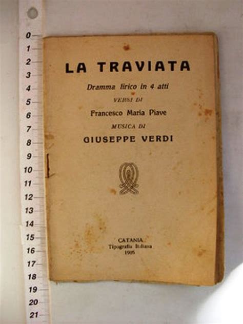 LA TRAVIATA Opera Libretto by Francesco Maria Piave and Music