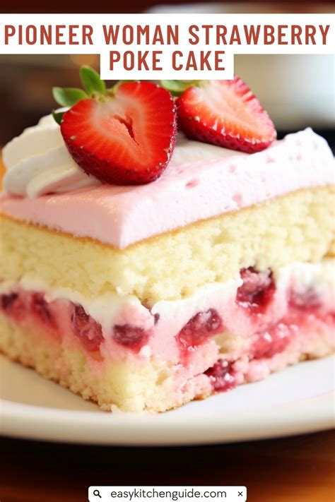 Pioneer Woman Strawberry Poke Cake - Easy Kitchen Guide