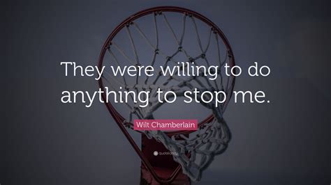 Top 35 Wilt Chamberlain Quotes | 2021 Edition | Free Images - QuoteFancy