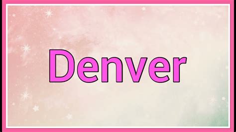 Denver | Name Origin Meaning Variations - YouTube