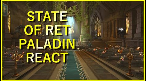 State of Retribution Paladin Reacting to Retribution Paladin Rework in Review - YouTube