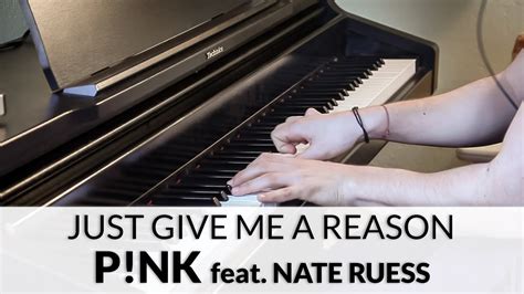 Just Give Me A Reason - P!nk feat. Nate Ruess | Piano Cover + Sheet ...