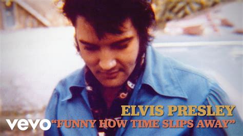 Elvis Presley - Funny How Time Slips Away (Lyrics) Chords - Chordify