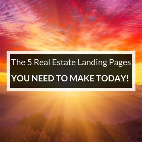 The 5 Landing Pages For Real Estate You Need To Create NOW (Free Quick-Guide Included!)