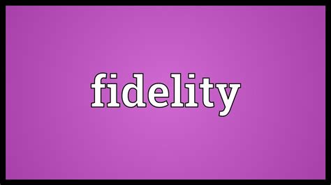 Fidelity Meaning - YouTube