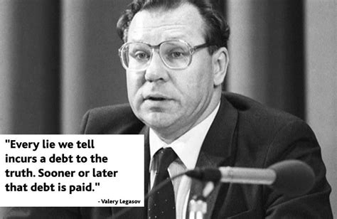 "Every lie told incurs a debt to the truth" -Valery Legasov [900x586 ...