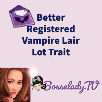 Better Registered Vampire Lair Screenshots - Mods - The Sims 4