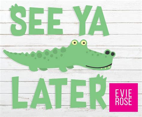 See Ya Later Alligator Layered SVG DXF PNG and Eps Files | Etsy