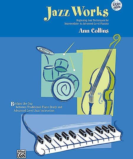 Jazz Works: Beginning Jazz Techniques for Intermediate- to | Reverb