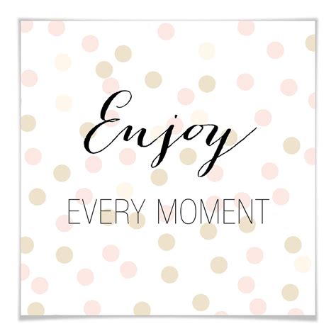 Poster – Enjoy every moment | wall-art.com