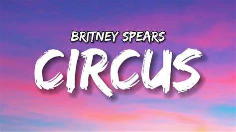 Circus - Britney Spears (Lyrics) - YouTube