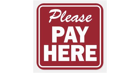 Please Pay Here sign for restaurant or business Square Sticker | Zazzle.com