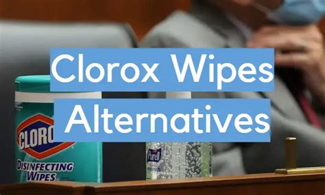 Clorox Wipes Alternatives - CleanerProfy