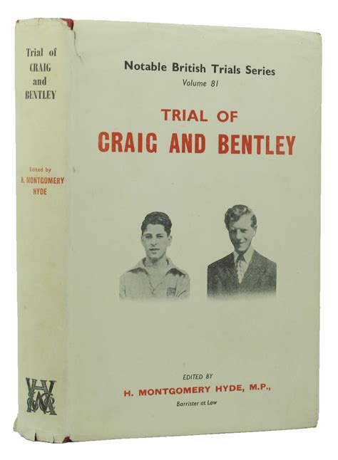 TRIAL OF CHRISTOPHER CRAIG AND DEREK WILLIAM BENTLEY | Christopher Craig, Derek William Bentley ...