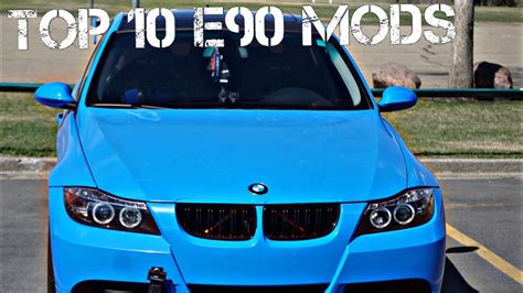 Top 10 MODS ON MY BMW E90. - YouTube