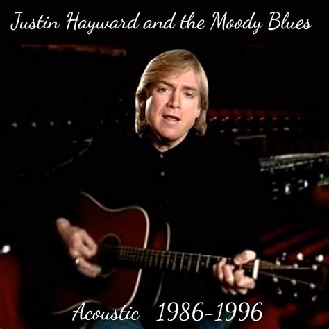 Albums That Should Exist: Justin Hayward & the Moody Blues - Acoustic (1986-1996)