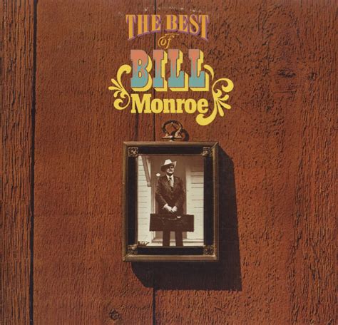 Bill's Blog: Bill Monroe-The Best Of Bill Monroe