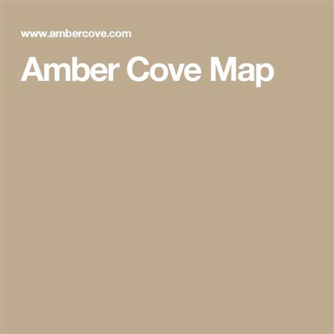 Amber Cove Map | Cove, Amber, Map