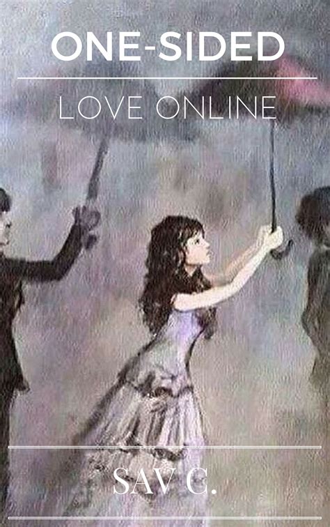 One-Sided Love Online by Sav C. | Goodreads