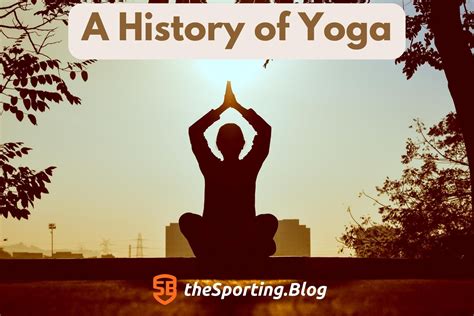 A History of Yoga: How Yoga Became The Worlds Favourite Movement — The ...