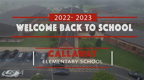 2022 Welcome back to school = "CALLAWAY Elementary School" on Vimeo