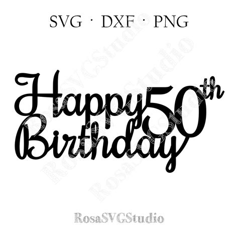 Happy 50th Birthday Svg, 50th Birthday Cake Topper Svg, 50th Cake Topper, Women's 50th Birthday ...