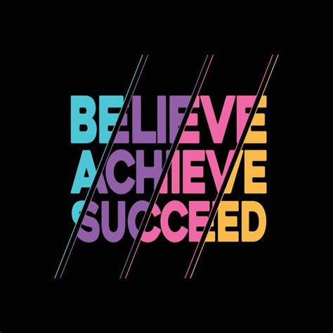 Believe Achieve Succeed Quotes