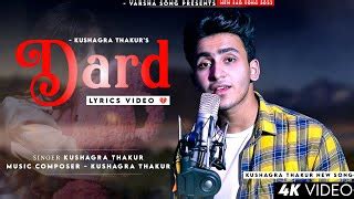 Dard Hua Dard Hua Dil Ko Thoda Dard Hua (LYRICS) Kushagra Thakur ...