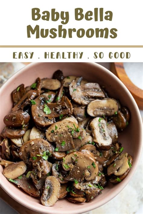 Sautéed Baby Bella Mushrooms in 2021 | Stuffed mushrooms, Side dish recipes, Flavorful vegetables