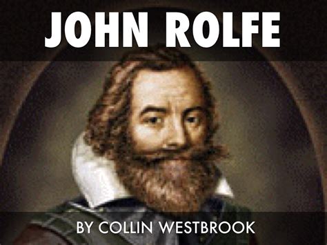 John Rolfe by Collin Westbrook