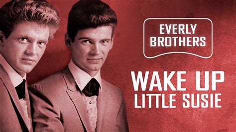 Everly Brothers • Wake Up Little Susie • 1957 Acordes - Chordify