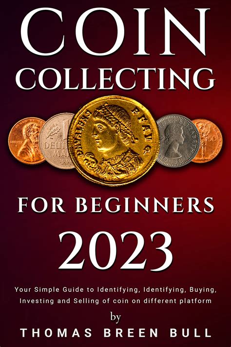 COIN COLLECTING FOR BEGINNERS: Your Simple Guideto Identifying ...