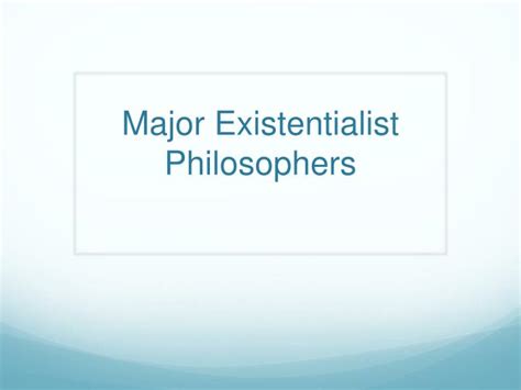 PPT - Major Existentialist Philosophers PowerPoint Presentation, free download - ID:1018427