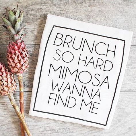 7 Best Brunch Quotes images | Brunch quotes, Quotes, Funny quotes