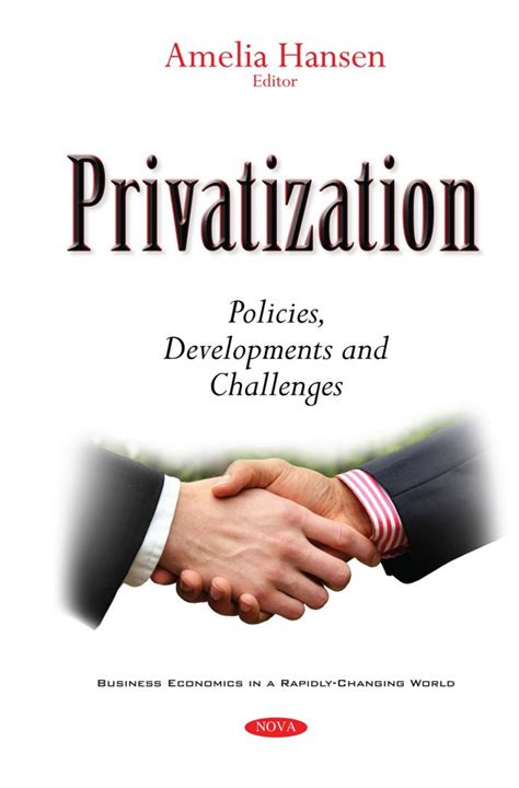 Privatization: Policies, Developments and Challenges – Nova Science Publishers