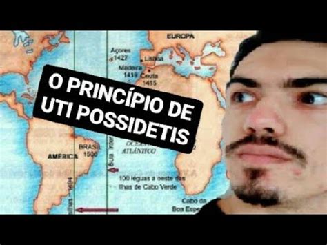 O PRINCÍPIO DE UTI POSSIDETIS - YouTube